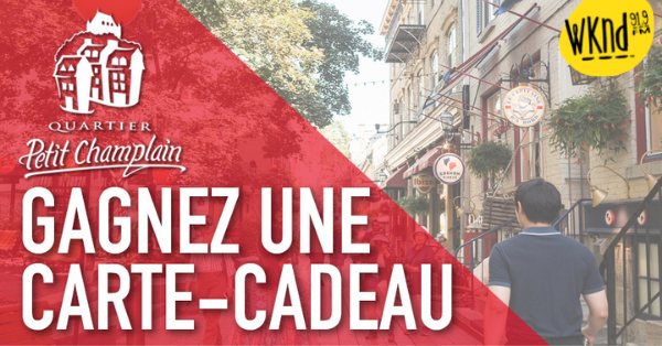 Gagnez une carte-cadeau au Quartier Petit Champlain !