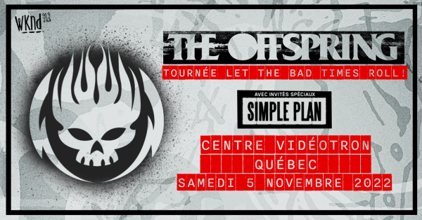 Gagnez vos billets pour The Offspring + Simple Plan grâce à WKND 91,9!