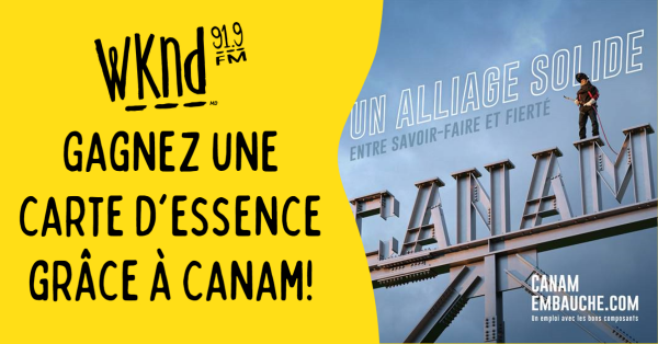 On veut vous voir et on paye le gaz! présenté par Groupe Canam