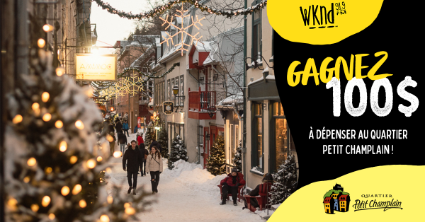 Gagnez 100$ au Quartier Petit Champlain