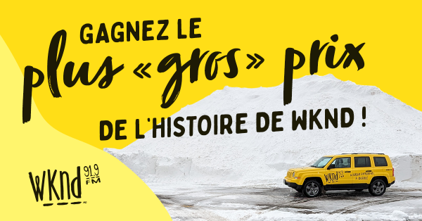 Gagnez le plus « gros » prix de l'histoire de WKND !