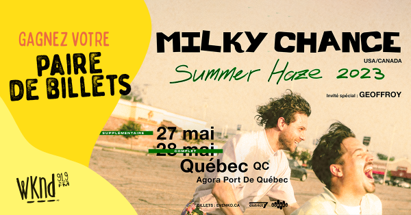 Gagnez vos billets pour la supplémentaire de Milky Chance! 