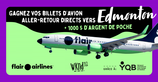 Gagnez votre trip à Edmonton grâce à YQB et Flair Airlines!