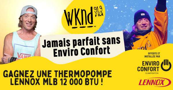 Jamais parfait sans Enviro Confort!