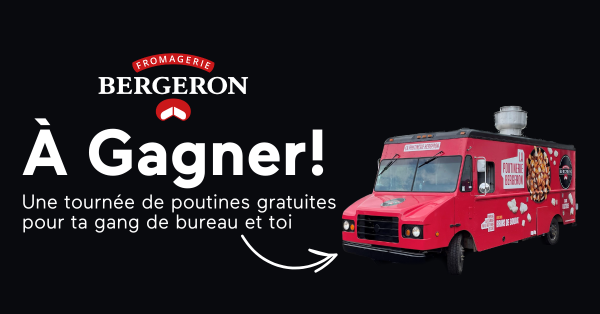 Gagnez une visite de la Poutinerie Bergeron!