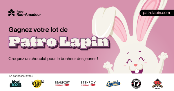 Gagnez des Patro-Lapin pour toute votre gang!