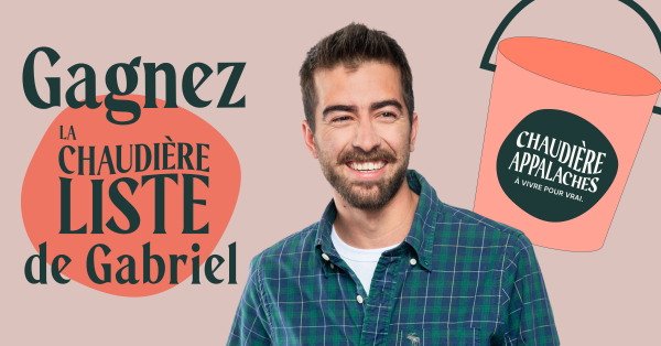 De Bucketlist à Chaudière-Liste ! La virée à Gab