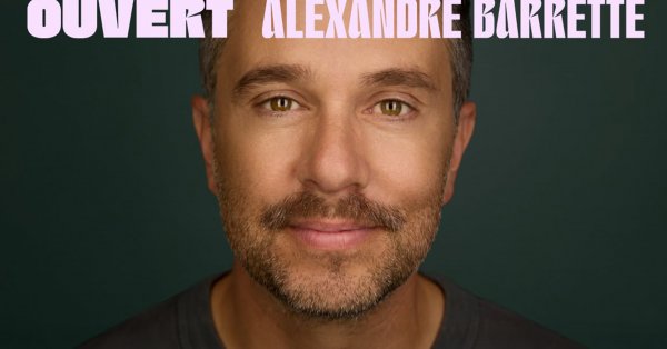 GAGNEZ UNE PAIRE DE BILLETS POUR LE SPECTACLE D'ALEXANDRE BARRETTE
