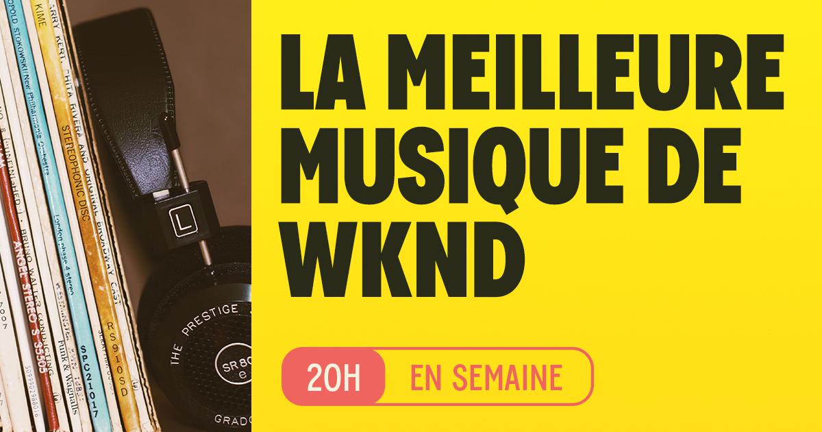 La meilleure musique de WKND