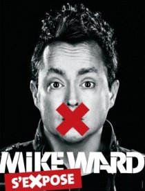 Mike Ward s'eXpose