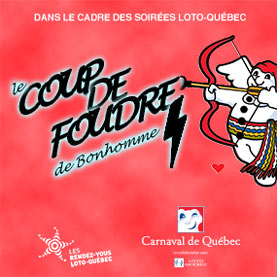 Coup de Foudre dans le cadre des soirées Loto- Québec du Carnaval de Québec