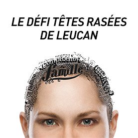 Le défi têtes rasées de LEUCAN