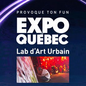 Expo-Québec - Lab d'Art Urbain