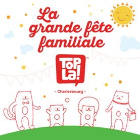 La fête familiale Topla!