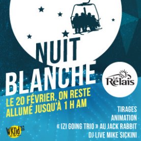 La Nuit Blanche WKND au Relais!