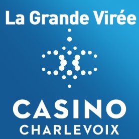 La Grande Virée du Casino de Charlevoix!