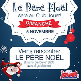 Le Père Noël fait un arrêt chez Club Jouet!