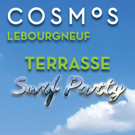 Terrasse Surf Party au Cosmos Lebourgneuf