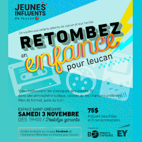 Retombez en enfance pour Leucan!
