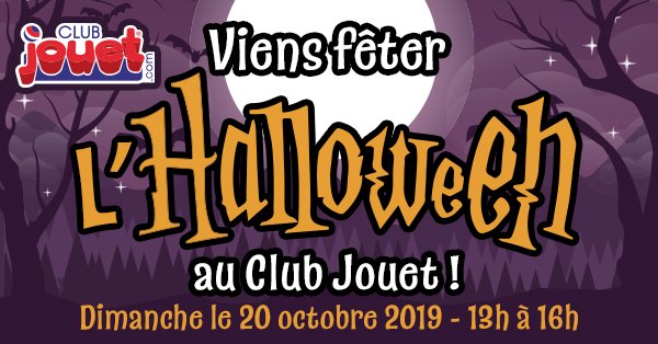 Viens Fêter L'Halloween au Club Jouet 