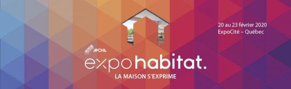 Expo habitat Québec!
