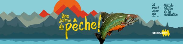 Musée de la civilisation! Une soirée de pêche!
