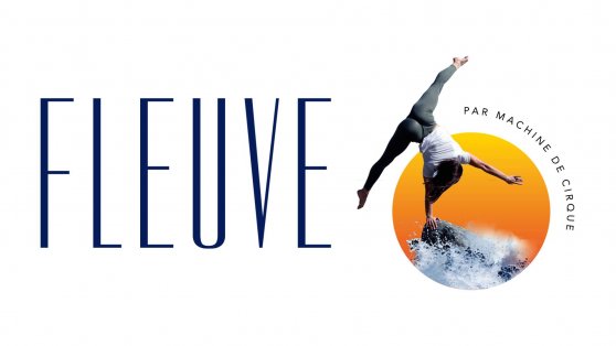 FLEUVE par Machine de Cirque