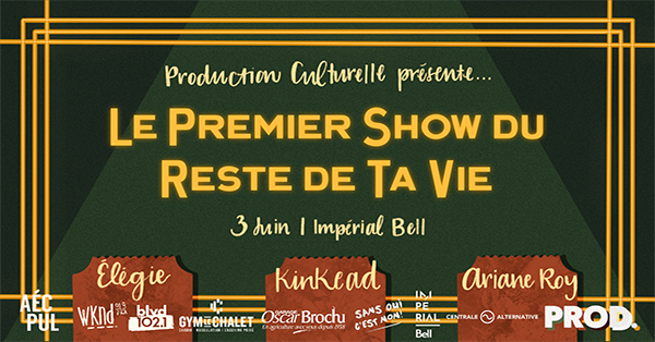 Assistez à l'événement « Le premier show du reste de ta vie » !