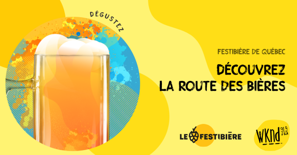 WKND 91,9 vous invite au Festibière de Québec