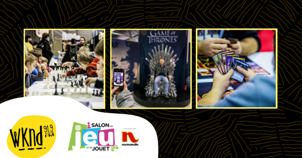WKND 91,9 vous invite au Salon du Jeu et du Jouet