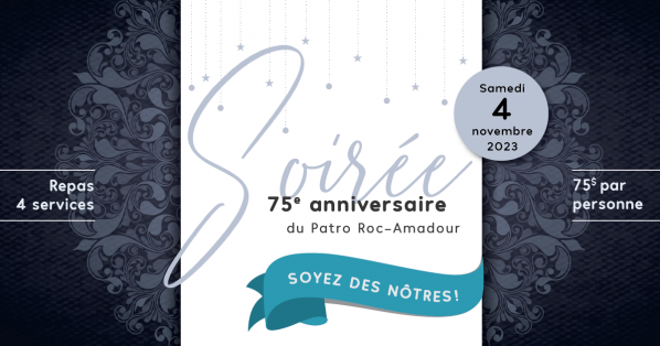 La soirée 75e anniversaire du Patro Roc-Amadour!