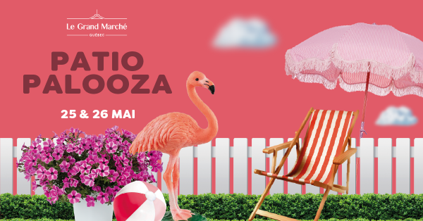 Patio Palooza au Grand Marché de Québec!