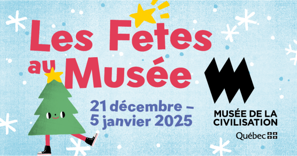 S’amuser grâce à la programmation des Fêtes au Musée de la civilisation