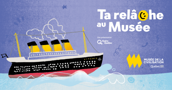 Ta relâche au Musée de la civilisation